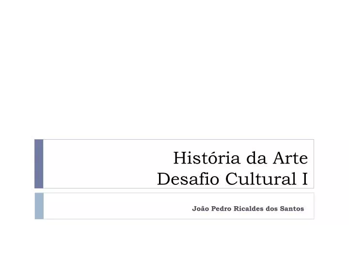 hist ria da arte desafio cultural i