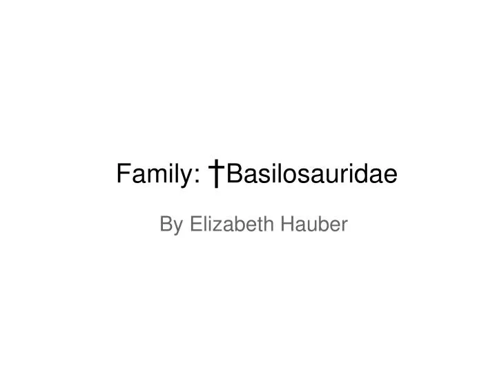 family basilosauridae