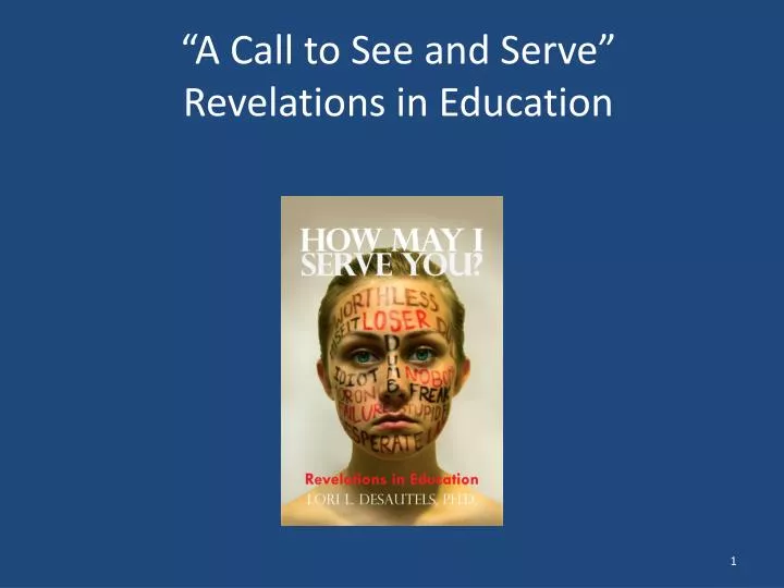 a call to see and serve revelations in education