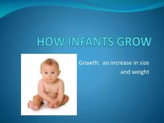 HOW INFANTS GROW