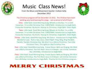 Music Class News! From the Music and Movement teacher: Colleen Kelly December 2012
