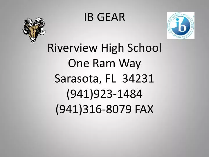 ib gear riverview high school one ram way sarasota fl 34231 941 923 1484 941 316 8079 fax