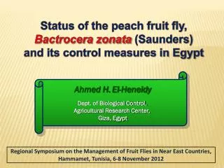 Ahmed H. El-Heneidy Dept. of Biological Control, Agricultural Research Center, Giza, Egypt