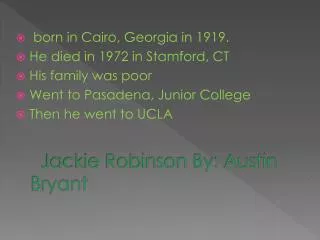Jackie Robinson By: Austin Bryant