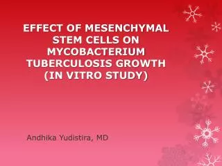 EFFECT OF MESENCHYMAL STEM CELLS ON MYCOBACTERIUM TUBERCULOSIS GROWTH (IN VITRO STUDY)