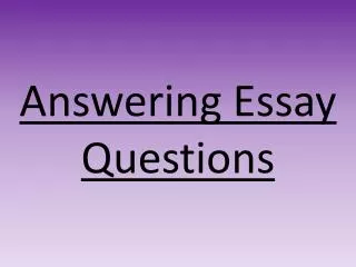 Answering Essay Questions