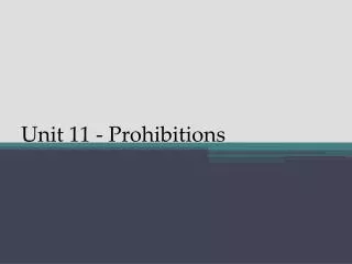 Unit 11 - Prohibitions