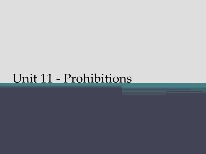 unit 11 prohibitions