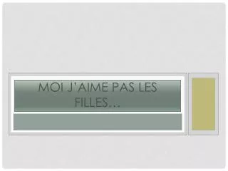 moi j aime pas les filles