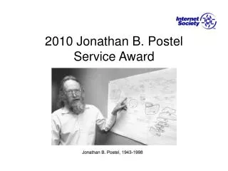 2010 Jonathan B. Postel Service Award