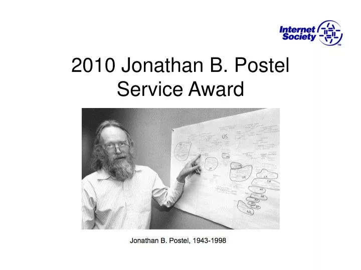 2010 jonathan b postel service award