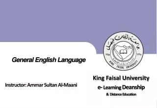 General English Language Instructor: Ammar Sultan Al- Maani