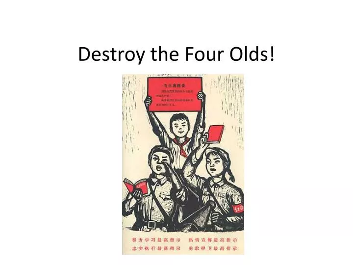 destroy the four olds