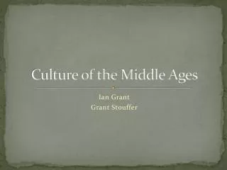 Culture of the M iddle Ages
