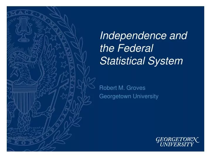 independence and the federal statistical system