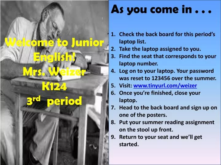 welcome to junior english mrs weizer k124 3 rd period