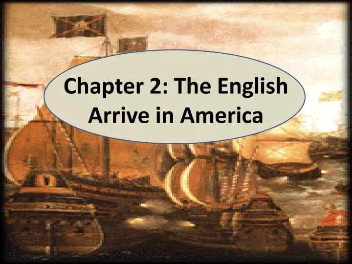 chapter 2 the english arrive in america