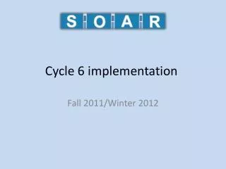 Cycle 6 implementation