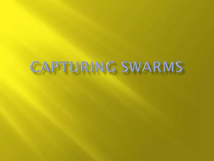 capturing swarms