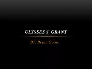 Ulysses s. grant