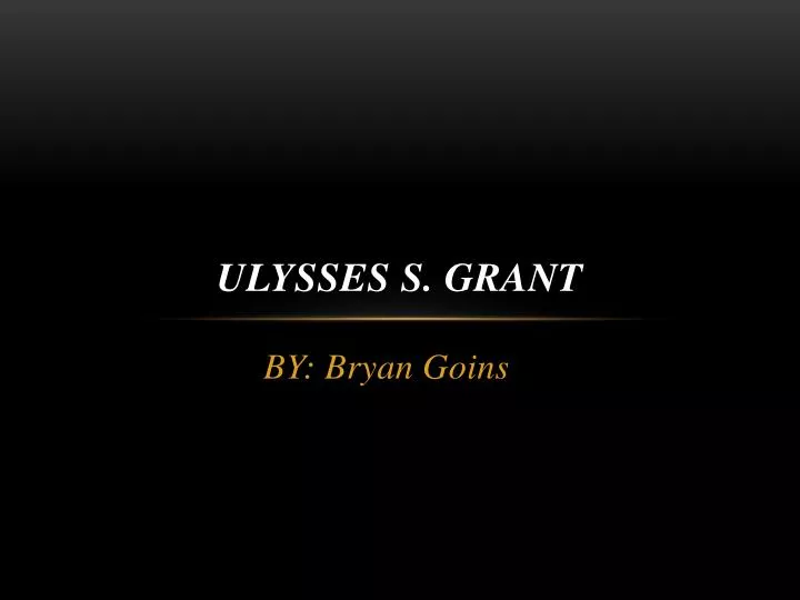 ulysses s grant