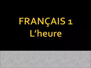 fran ais 1 l heure