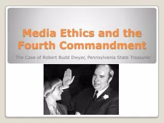 Media Ethics and the Fourth Commandment