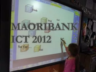 Maoribank ICT 2012