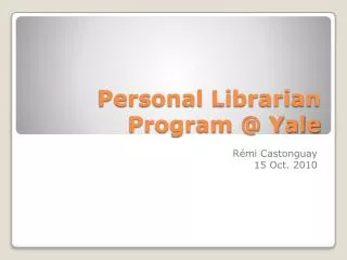 Personal Librarian Program @ Yale