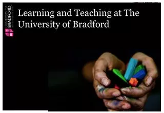 Learning and Teaching at The University of Bradford