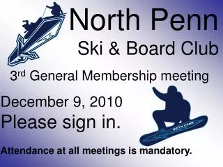 North Penn Ski &amp; Board Club 3 rd General Membership meeting
