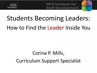 Students Becoming Leaders: How to Find the Leader Inside You Corina P. Mills,