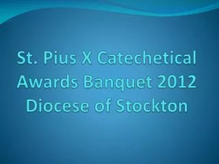 st pius x catechetical awards banquet 2012 diocese of stockton