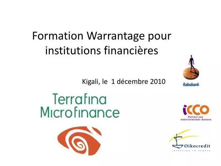 formation warrantage pour institutions financi res kigali le 1 d cembre 2010