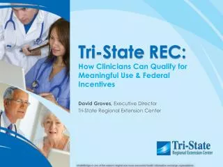 Tri-State REC: How Clinicians Can Qualify for Meaningful Use &amp; Federal Incentives