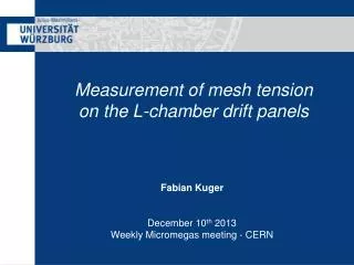 Measurement of mesh tension on the L-chamber drift panels