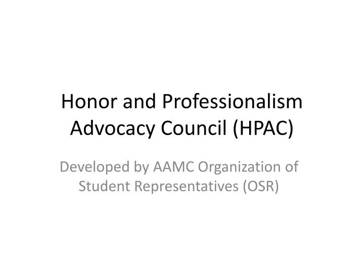 honor and professionalism advocacy council hpac