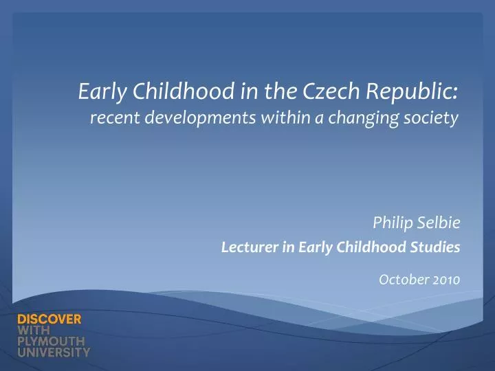 early childhood in the czech republic recent developments within a changing society