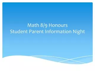 Math 8/9 Honours Student Parent Information Night