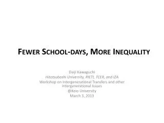 Fewer School-days, More Inequality