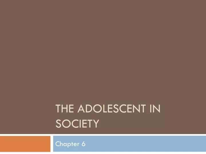 the adolescent in society