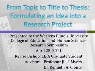 From Topic to Title to Thesis: Formulating an Idea into a Research Project