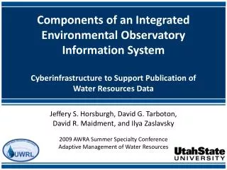 Jeffery S. Horsburgh, David G. Tarboton , David R. Maidment, and Ilya Zaslavsky