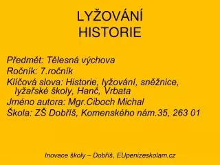 ly ov n historie