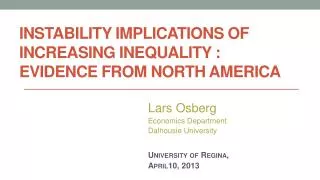 Instability Implications of Increasing Inequality : Evidence from North America