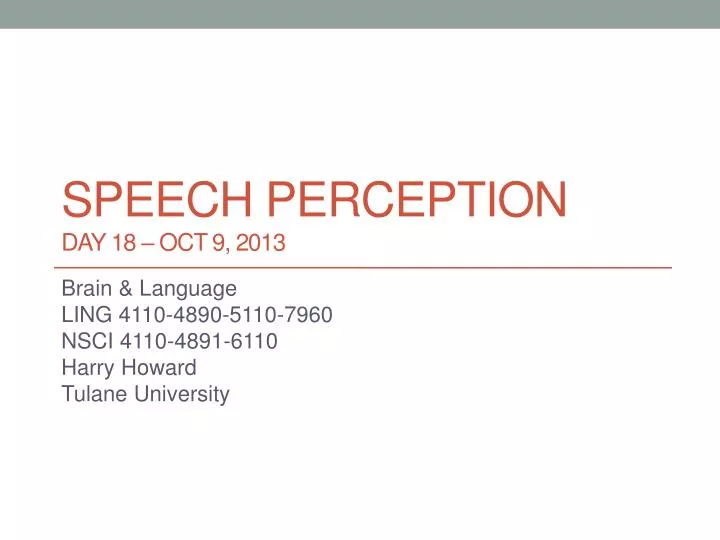 speech perception day 18 oct 9 2013