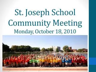St. Joseph School Community Meeting Monday, October 18, 2010