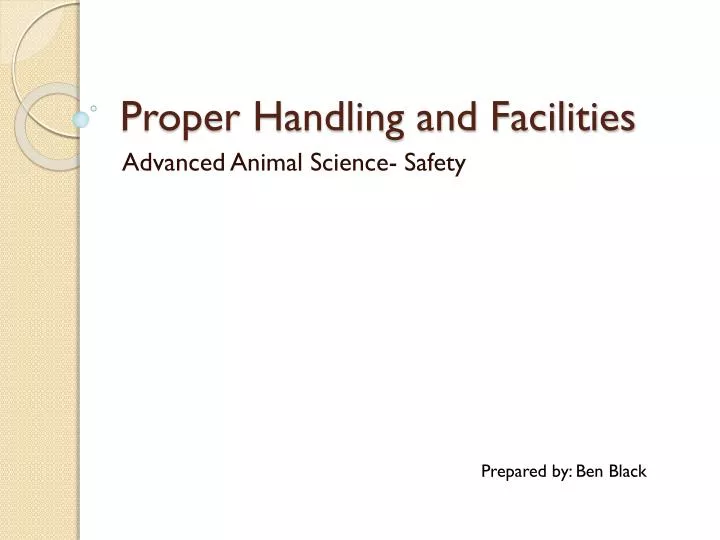 proper handling and facilities