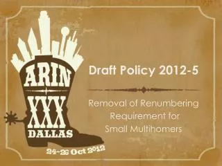 Draft Policy 2012-5 Removal of Renumbering Requirement for Small Multihomers