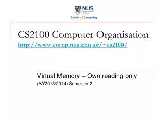 CS2100 Computer Organisation http://www.comp.nus.edu.sg/~cs2100/